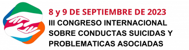 III Congreso Internacional Sobre Conductas Suicidas y Problemáticas Asociadas